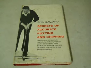 1957 Secrets of Accurate Putting & Chipping Signed by Author Phil Galvano Book - Foto 1 di 8