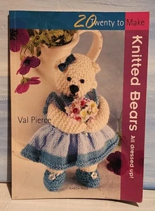 Knitted Bears Book - All Dressed Up! by Val Pierce. 20 projects to Make - Picture 1 of 3