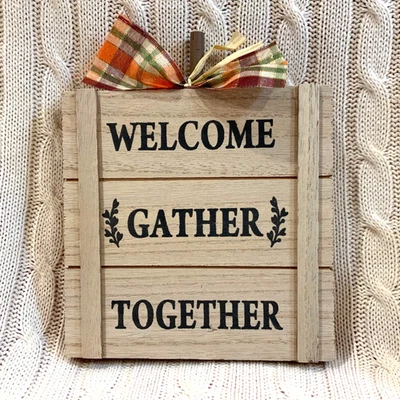 “Welcome Gather Together” Wall Decoration Wood Rustic 6.5 X 7" With Fall Bow - Image 1 of 3