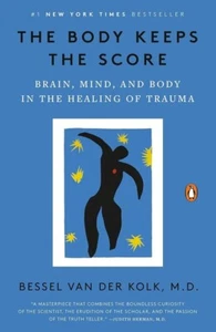 The Body Keeps The Score - Bessel Van Der Kolk (READ DESCRIPTION)