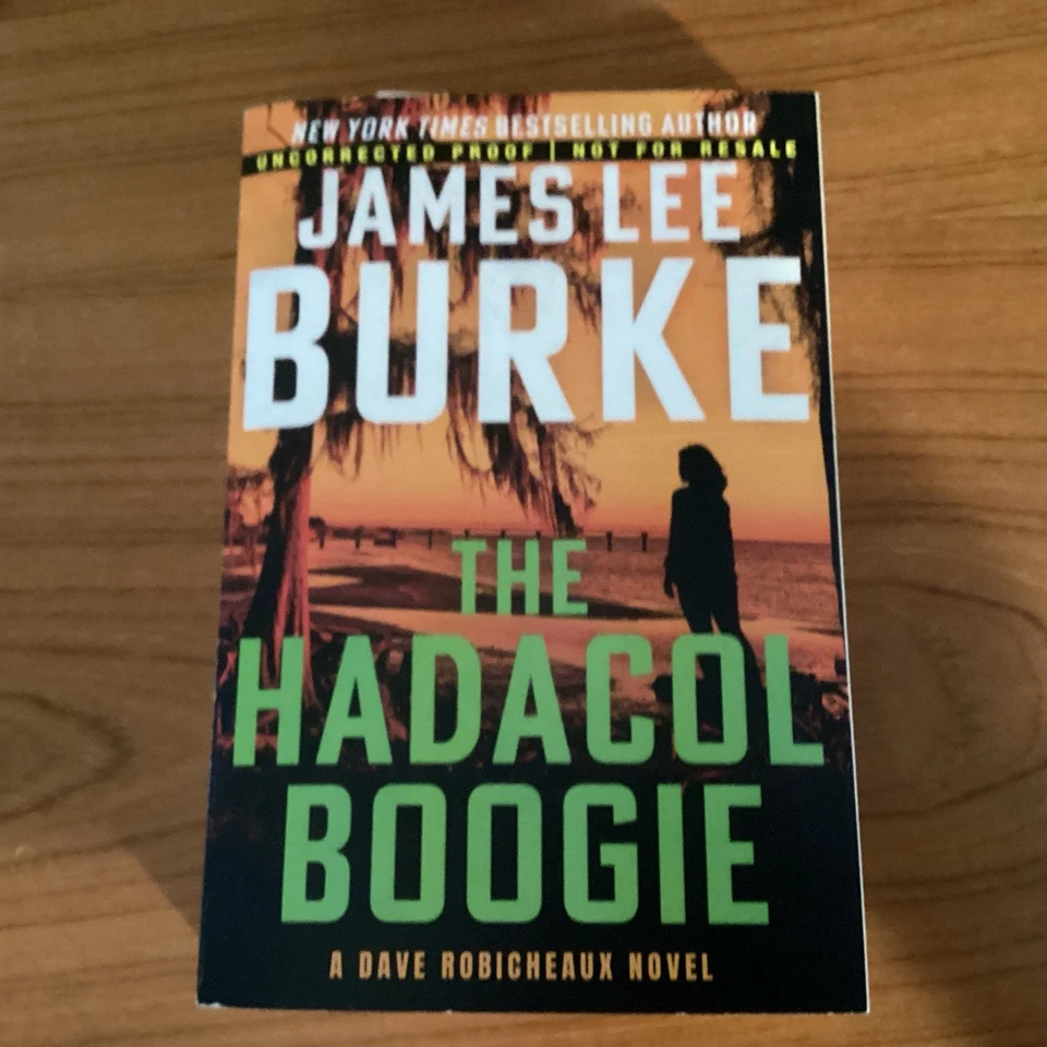 The Hadacol Boogie ARC 2/26 Trade Paperback by James Lee Burke - Dave Robicheaux - Image 1 of 1