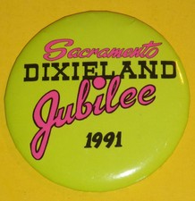 Sacramento Dixieland Jubilee 1991 Pinback Button Sacramento Cal Nice See!