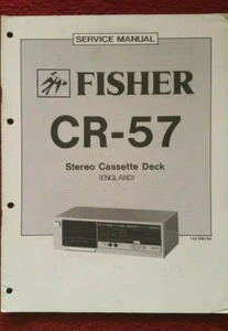FISHER CR-57 STEREO CASSETTE DECK GENUINE SERVICE MANUAL - Picture 1 of 2