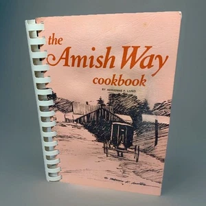 The Amish Way Cookbook Plus Amish Home Remedies Adrienne Lund Vintage 1981 - Imagen 1 de 8