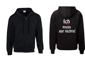Kapuzenjacke - Ich muß gar nichts ( Sprüche / Lustig / Fun / Spaß ) - Picture 1 of 1