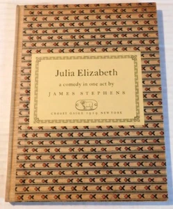 JULIA ELIZABETH: Eine Komödie in einem Akt - LTD ED. SIGNIERT von JAMES STEPHENS - IRISCH - Bild 1 von 5
