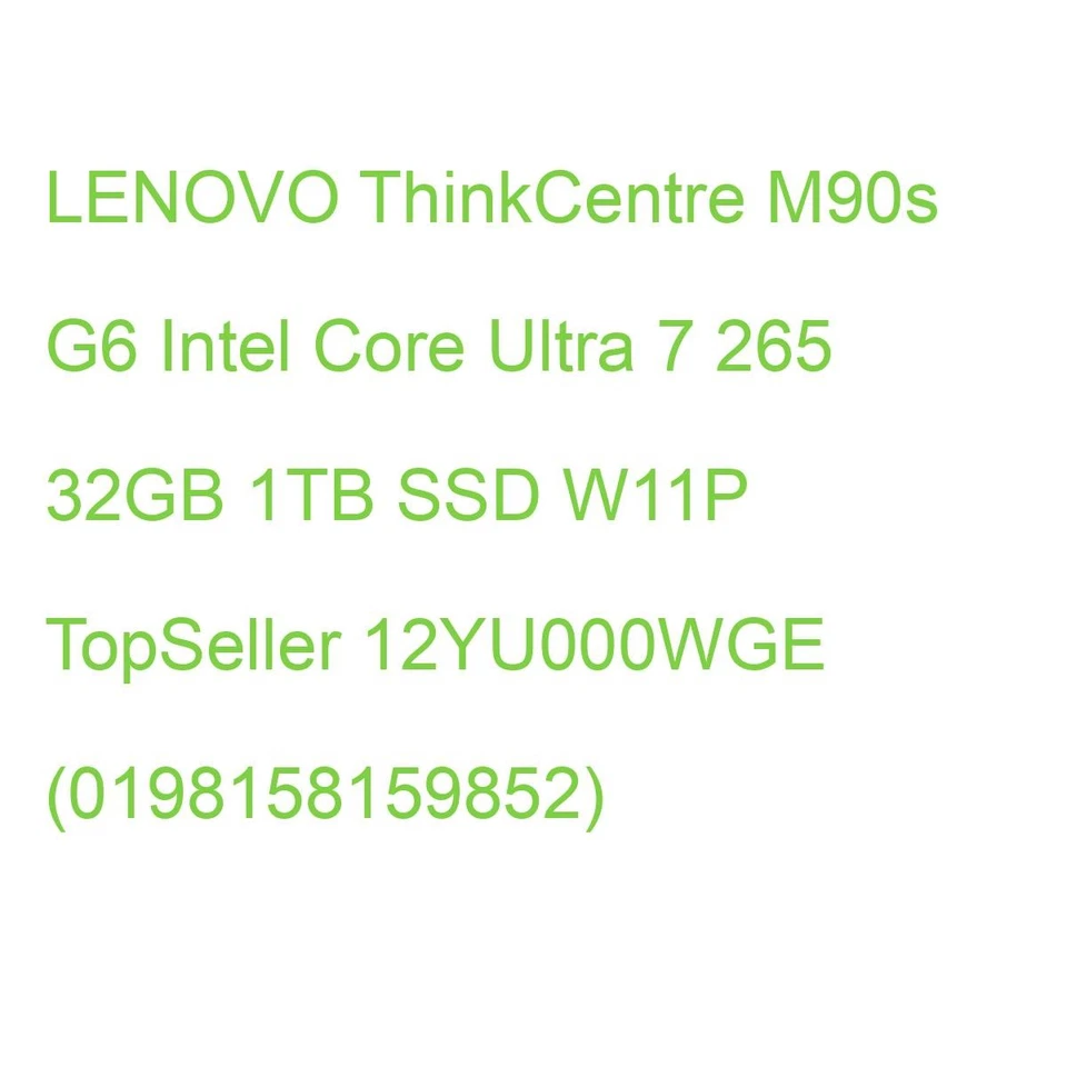 Lenovo ThinkCentre M90s Gen 6 SFF 12YU000WGE Core Ultra 7 265 32GB/1TB SSD Wi...