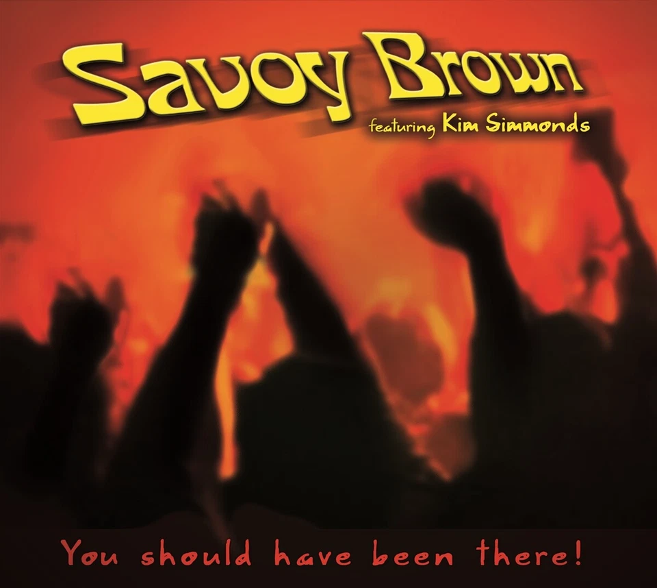 Savoy Brown / Kim Simmonds: You Should Have Been There - Bild 1 von 1