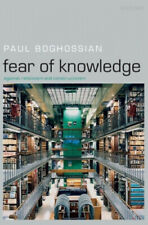 Fear of Knowledge: Against Relativism and Constructivism by Paul