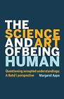 The Science And Art Of Being Human By Margaret Appa Paperback Book