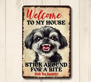 Shih Tzu Welcome to My Yard House Sign funny shitsu dog metal warning security - Picture 1 of 7