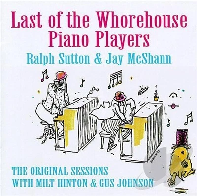 CD Ralph Sutton&Jay McShann:  Last of the Whorehouse Piano Players + Milt Hinton - Bild 1 von 2