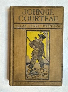 1901 Johnnie Courteau & Other Poems by William Henry Drummond, Poetry Verse S15 - Picture 1 of 6