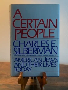 A Certain People American Jews and their Lives Today SIGNED Charles E. Silberman - Picture 1 of 5