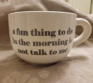 a fun thing to do in the morning is not talk to me, Funny  24-ounce coffee mug  - Picture 1 of 6