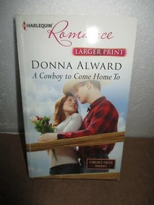 Cadence Creek Cowboys: A Cowboy to Come Home To Donna Alward by (2013, PB, LP - Imagen 1 de 8