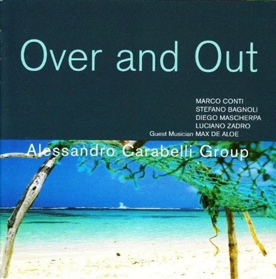 Over & Out by ALESSANDRO CARABELLI GROUP [Audio CD] - Bild 1 von 2