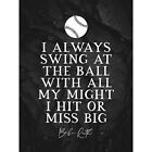 Slate Inspiring Baseball Quote Babe Bambino Ruth Hit Miss Big Large Wall Art Pri