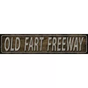 Old Fart Freeway 4"x18" metal street sign plaque Home Door Garage Wall Decor - Bild 1 von 1