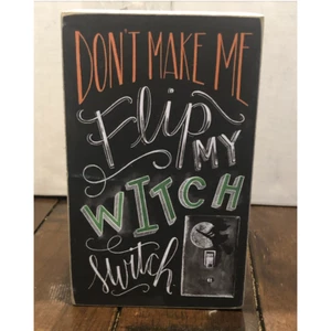 NWT Halloween Primitives Kathy Chalk Art Sign Don't Make Me Flip Witch Switch - Imagen 1 de 11