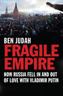 Fragile Empire: How Russia Fell En Et Sortie De Love Avec