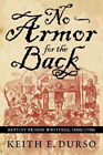 No Armor For The Back: Baptist Prison Writings, 1600S-1700S (P374/Mr (Paperback)