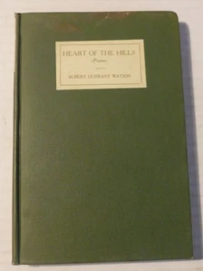 HEART OF THE HILLS - INSCRIBED by ALBERT DURRANT WATSON to Poet WILSON MACDONALD - Picture 1 of 6