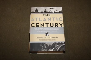 The Atlantic Century by Kenneth Weisbrode 2009 HC 1st Edition/1st Printing - Imagen 1 de 17