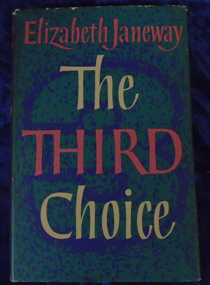 THE THIRD CHOICE by ELIZABETH JANEWAY Hardback D/W 1960 MICHAEL JOSEPH  - Image 1 of 1