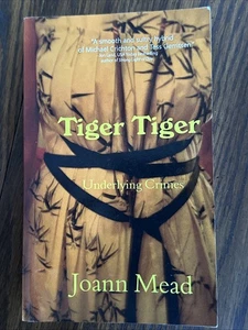 Tiger Tiger: Underlying Crimes by Joann Mead [Paperback] SIGNED - Picture 1 of 4