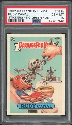 1987 Topps Garbage Pail Kids 11th Series #458b Rudy Canal PSA 10 GEM MINT Os11 - Image 1 of 2