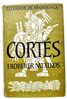 Cortez Eroberer Mexiko Eroberer von Mexiko de Madariage HC/DJ 1958 deutscher Text 