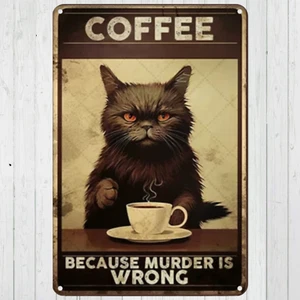 Coffee Because Murder is Wrong Cat Custom 10"x14" Metal Wall Sign Office Home - Picture 1 of 1
