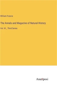 The Annals and Magazine of Natural History: Vol. III _ Third Series (Hardback or - Picture 1 of 1