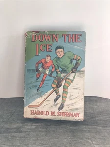 Down the Ice Harold M. Sherman 1932 Goldsmith HCDJ All-American Sport Hockey - Bild 1 von 9