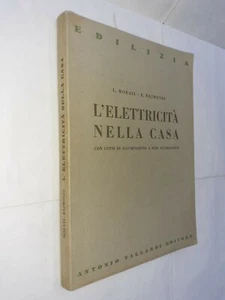 L'ELETTRICITA' NELLA CASA - MORATI , RAJMONDI - VALLARDI - 1948 - Picture 1 of 1