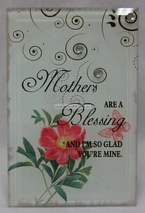 New Glass Plaque Sentimental Mothers are a Blessing and I'm So Glad You're Mine - Picture 1 of 2