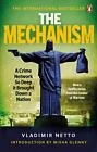 The Mechanism: A Crime Network So D..., Netto, Vladimir