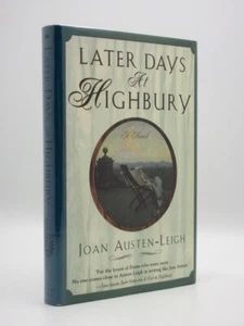 Later Days at Highbury *SIGNED* JOAN AUSTEN-LEIGH 1996 1st Edition Jane Austen - Picture 1 of 8