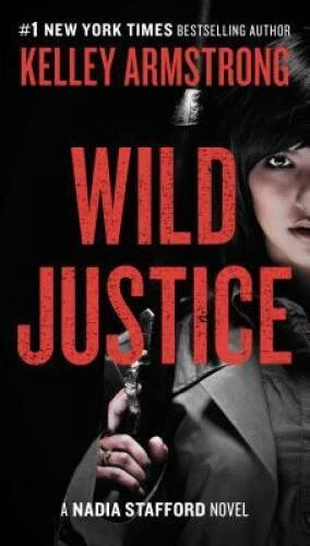 Wild Justice (Nadia Stafford) - Paperback By Armstrong, Kelley - GOOD Foto 1 de 1