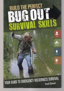 BUILD THE PERFECT BUG OUT SURVIVAL SKILLS: By Creek Stewart (2015 TPB){O5} - Imagen 1 de 2