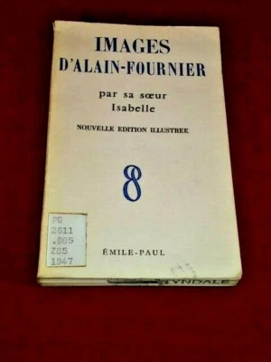 Images D'Alain-Fournier Par Sa Souer Isabelle French Book Nouvelle Edition 1947 - Image 1 of 4
