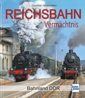 Feuereißen: Reichsbahn Vermächtnis - Bahnland DDR Bildband/Buch/Lokomotiven/DR - Bild 1 von 3