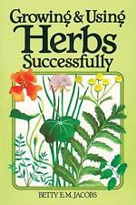 Cultiver et utiliser des herbes avec succès par Betty E.M. Jacobs (anglais) livre de poche