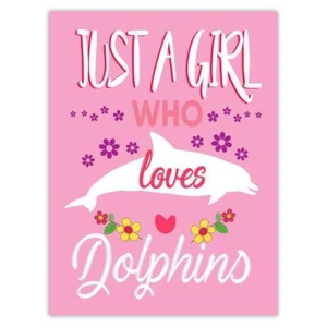 Gift Sticker : Just A Girl Who Loves Dolphins Cool For Best Friend Animal Lover - Picture 1 of 5