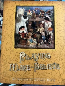 Theriault's 2005 An Auction of Antique Dolls Catalog Playing Make-Believe - Picture 1 of 14