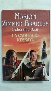 ZIMMER BRADLEY/ROSS - LA CADUTA DI NESKAYA  - LONGANESI 1° ED. 2007 - FANTASY - Picture 1 of 1