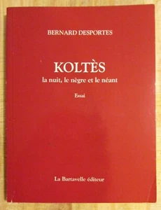 KOLTÉS LA NUIT LE NÈGRE ET LE NÉANT ESSAY by BERNARD DESPORTES BARTAVELLE 1993 - Picture 1 of 1