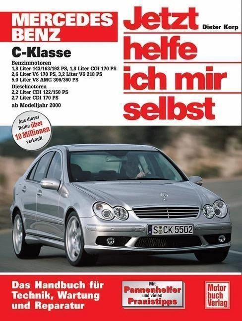 Mercedes C-Klasse. Jetzt helfe ich mir selbst. Ab Modelljahr 2000 von Dieter Korp (2011, Taschenbuch)