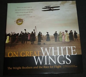  On Great White Wings : The Wright Brothers and the Race for Flight by DUNMORE - Picture 1 of 10